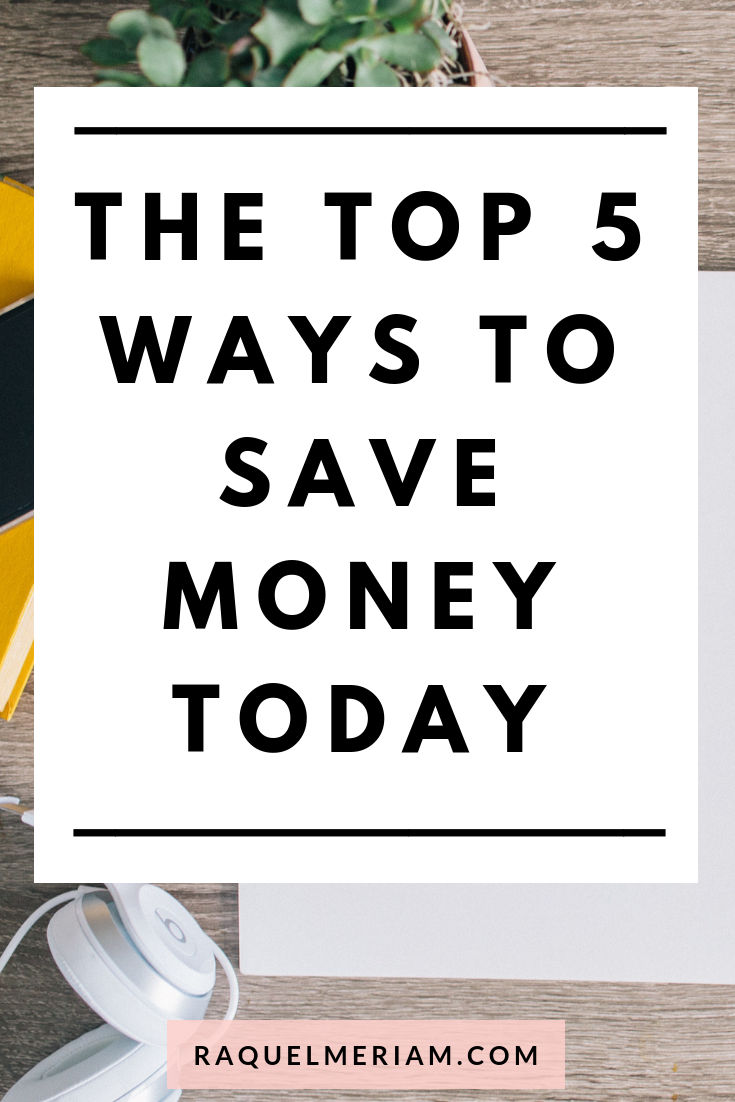 Top 5 Ways to Save Money Today